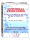 Custodial Excellence: The Progressive Method For Cost Control and Quality Improvement