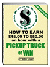 How to Earn $15 to $50 an Hour with a Pick-Up Truck or Van