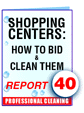 Report #40 Shopping Centers: How to Bid and Clean Them-ebook