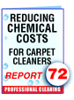Report #72 Reducing Chemical Costs for Carpet Cleaners