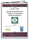 IICRC S520 Standard and Reference Guide for Professional Mold Remediation