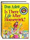 Is There Life After Housework?