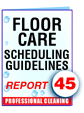 Report #45 Floor Care Scheduling Guidelines