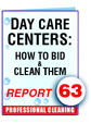 Report #63 Day Care Centers: How to Bid and Clean Them-ebook