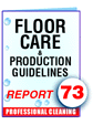 Report #73 Floor Care Pricing and Production Guidelines