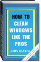 How to Clean Windows Like The Pros