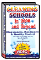 Cleaning Schools in 2000 and Beyond-- Classrooms, Restrooms & Quality Control